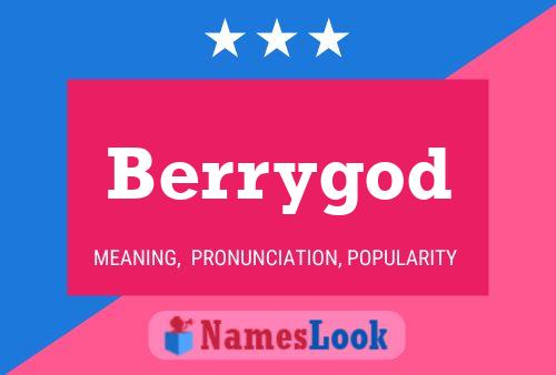 Berrygod Name Poster