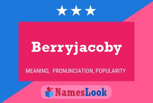 Berryjacoby Name Poster