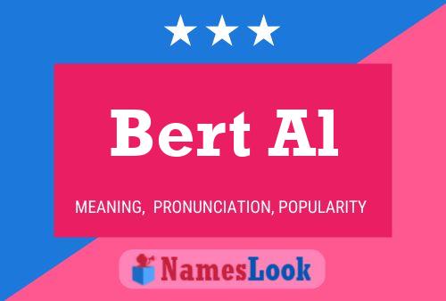 Bert Al Name Poster