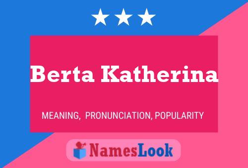 Berta Katherina Name Poster