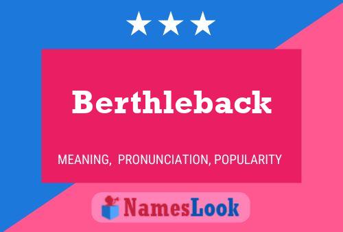 Berthleback Name Poster