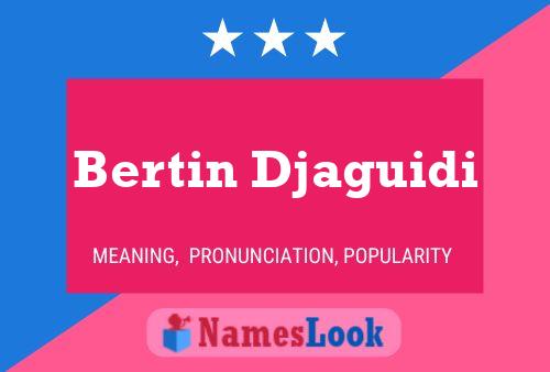 Bertin Djaguidi Name Poster