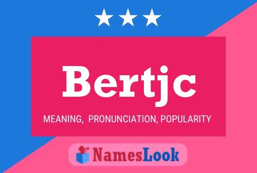 Bertjc Name Poster