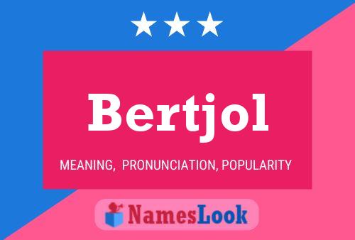 Bertjol Name Poster