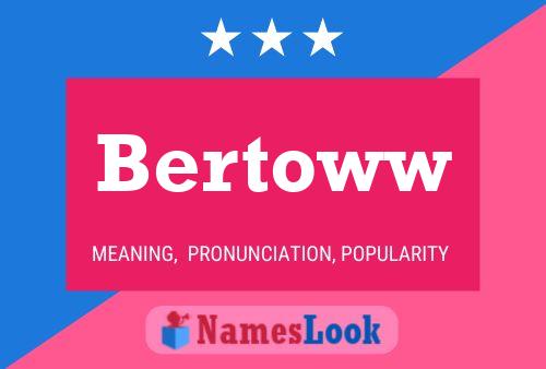 Bertoww Name Poster