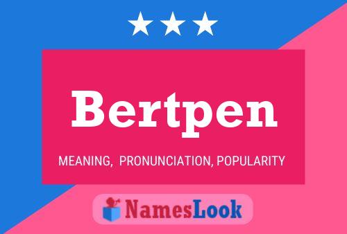 Bertpen Name Poster