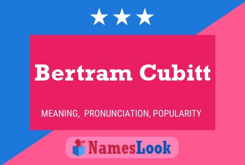 Bertram Cubitt Name Poster