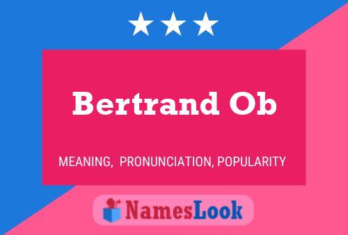 Bertrand Ob Name Poster