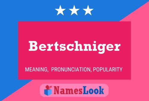 Bertschniger Name Poster