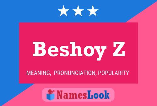 Beshoy Z Name Poster