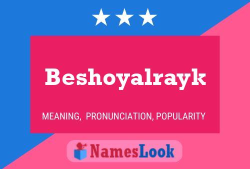 Beshoyalrayk Name Poster