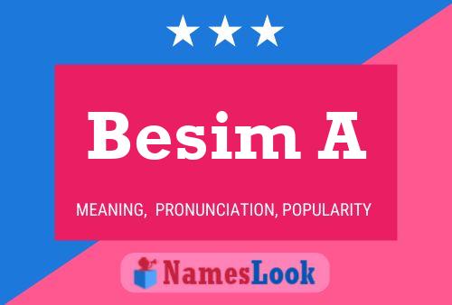 Besim A Name Poster