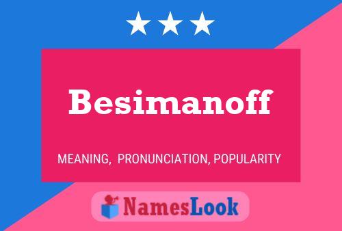 Besimanoff Name Poster