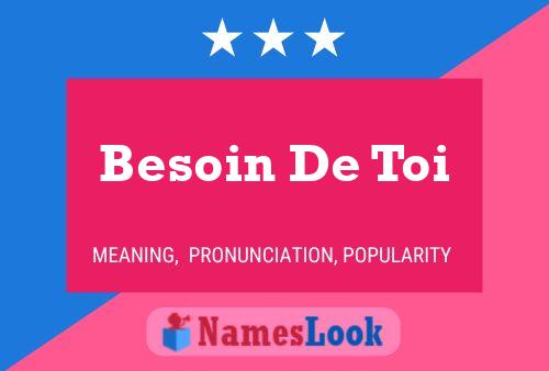 Besoin De Toi Name Poster