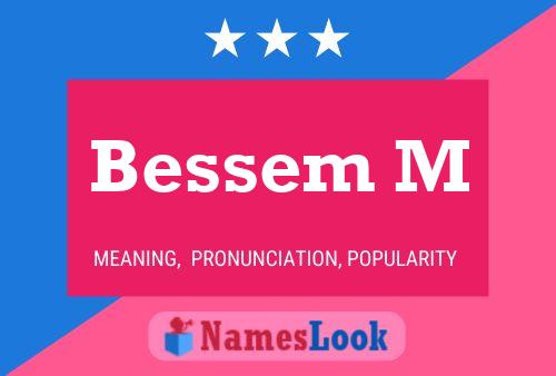 Bessem M Name Poster