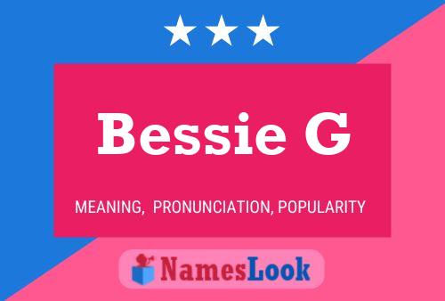 Bessie G Name Poster