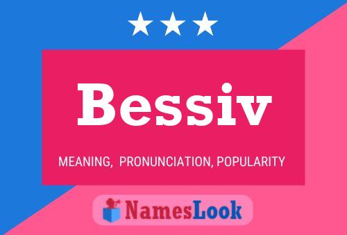 Bessiv Name Poster