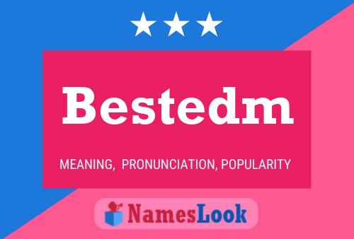 Bestedm Name Poster