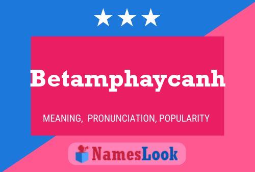 Betamphaycanh Name Poster