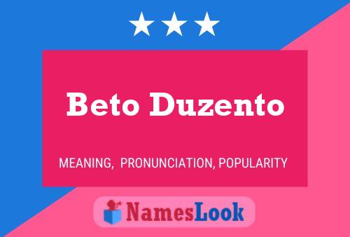 Beto Duzento Name Poster