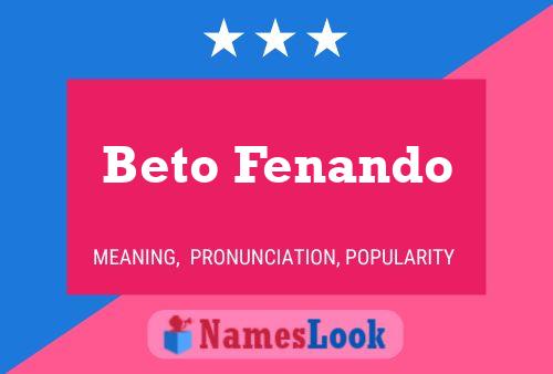 Beto Fenando Name Poster