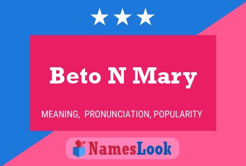 Beto N Mary Name Poster