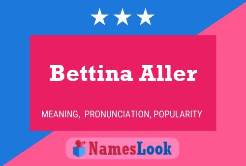 Bettina Aller Name Poster