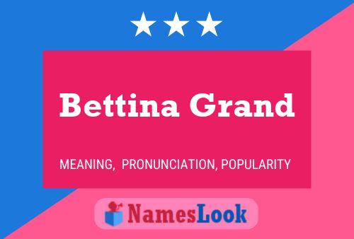 Bettina Grand Name Poster