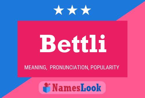 Bettli Name Poster