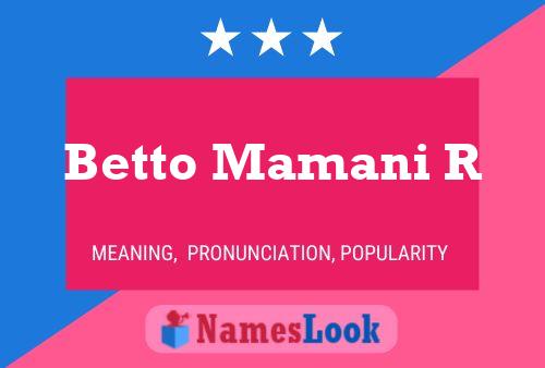 Betto Mamani R Name Poster