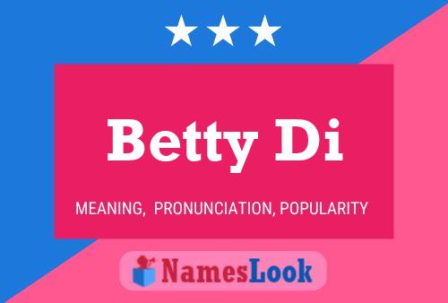 Betty Di Name Poster