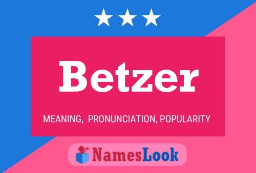 Betzer Name Poster