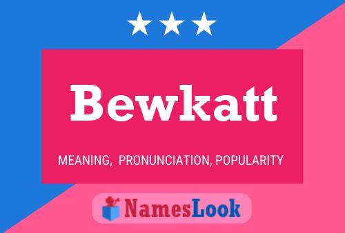 Bewkatt Name Poster