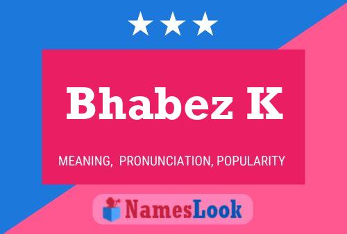 Bhabez K Name Poster