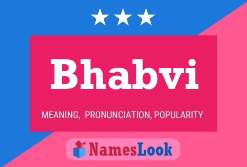 Bhabvi Name Poster