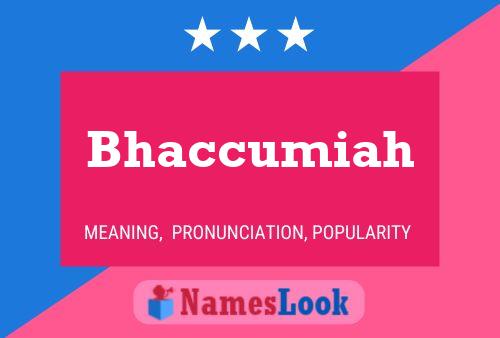 Bhaccumiah Name Poster