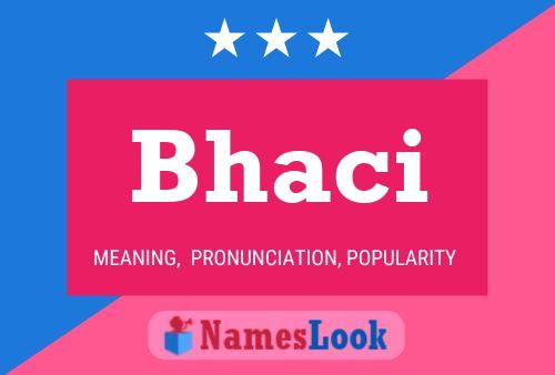 Bhaci Name Poster