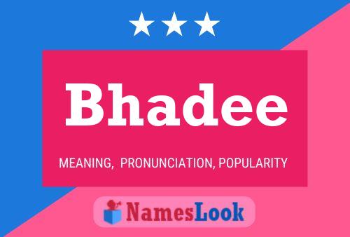 Bhadee Name Poster