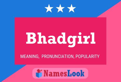 Bhadgirl Name Poster