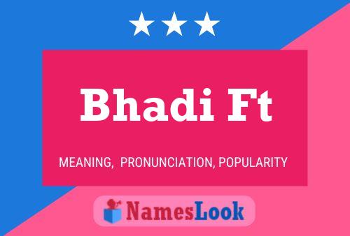 Bhadi Ft Name Poster