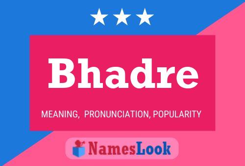 Bhadre Name Poster