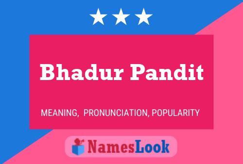 Bhadur Pandit Name Poster