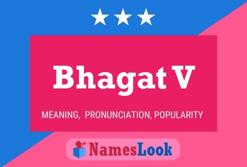 Bhagat V Name Poster