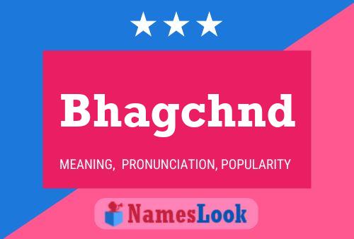 Bhagchnd Name Poster