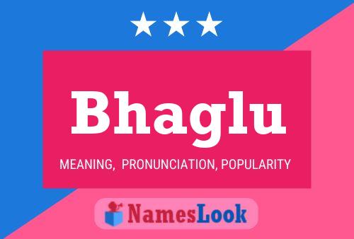 Bhaglu Name Poster