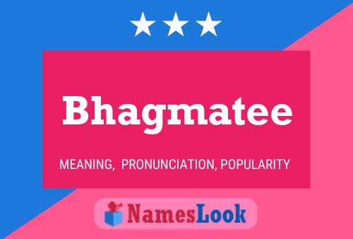 Bhagmatee Name Poster