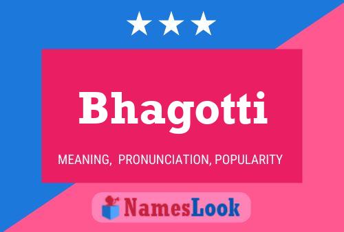 Bhagotti Name Poster