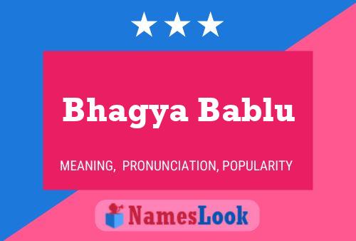 Bhagya Bablu Name Poster