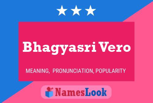 Bhagyasri Vero Name Poster