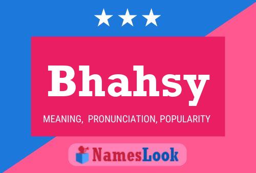 Bhahsy Name Poster